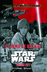 📖 STAR WARS: EL ARMA DE UN JEDI - 9788416476046